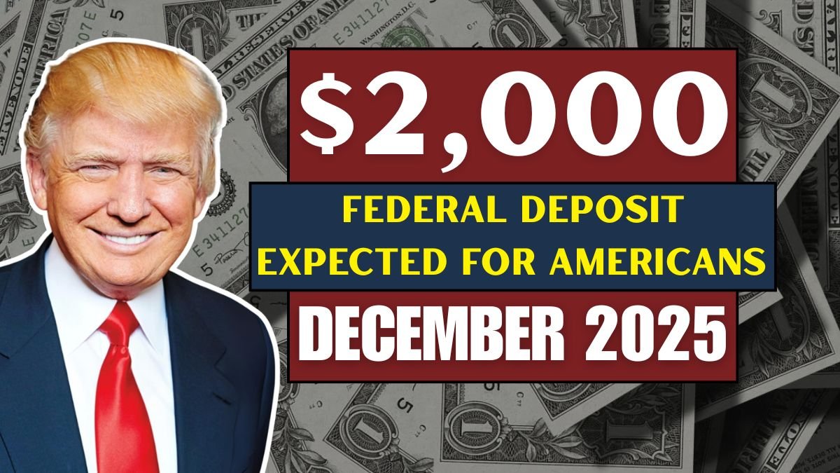$2,000 Federal Deposit Expected in December 2025