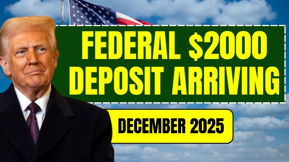 Federal $2000 Deposit Arriving in December 2025 – Complete Guide for Beneficiaries