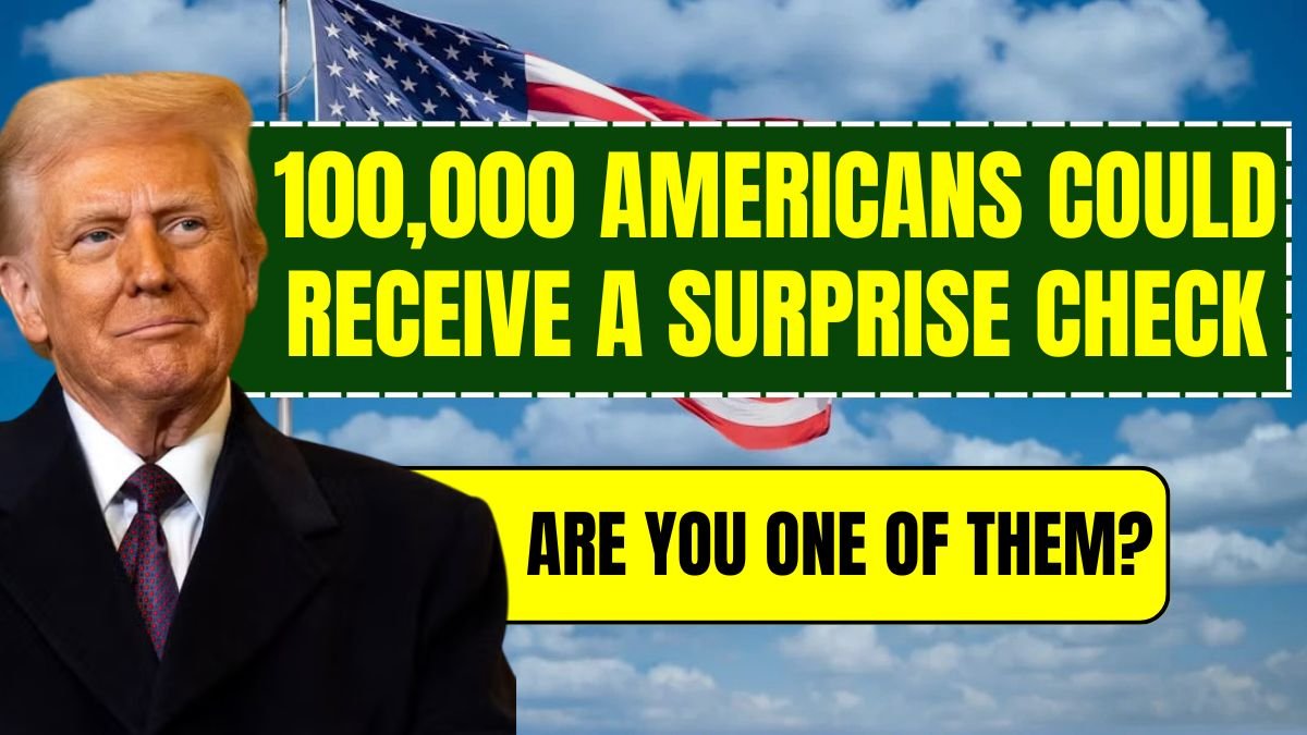 100,000 Americans Could Receive a Surprise Check in the Mail – Are You One of Them?